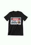 Beware Of The Dog Unisex T-Shirt