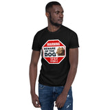 Warning Beware Of The Dog Unisex T-Shirt