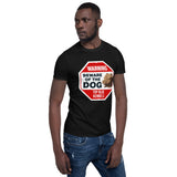 Warning Beware Of The Dog Unisex T-Shirt