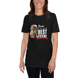 Your True Best Friend Unisex T-Shirt