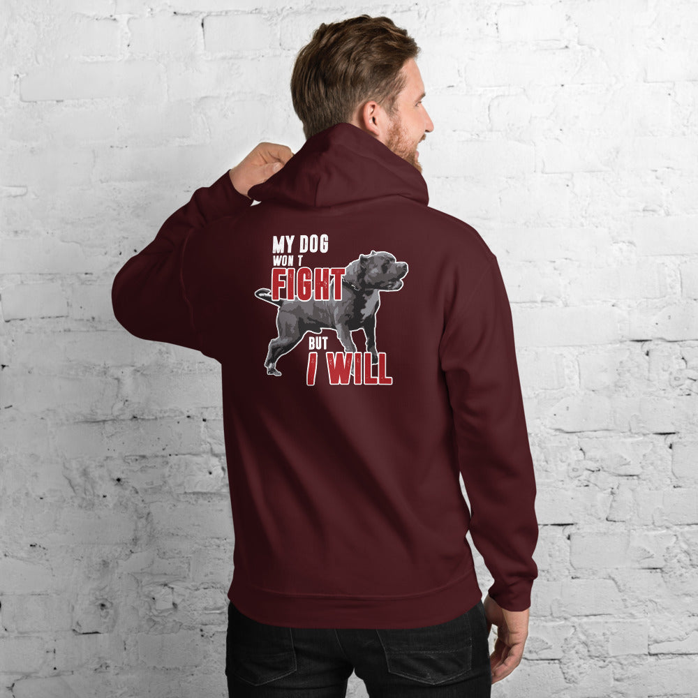 My Dog Wont Fight But I Will Unisex Hoodie