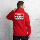 Beware of The Dog Unisex Hoodie