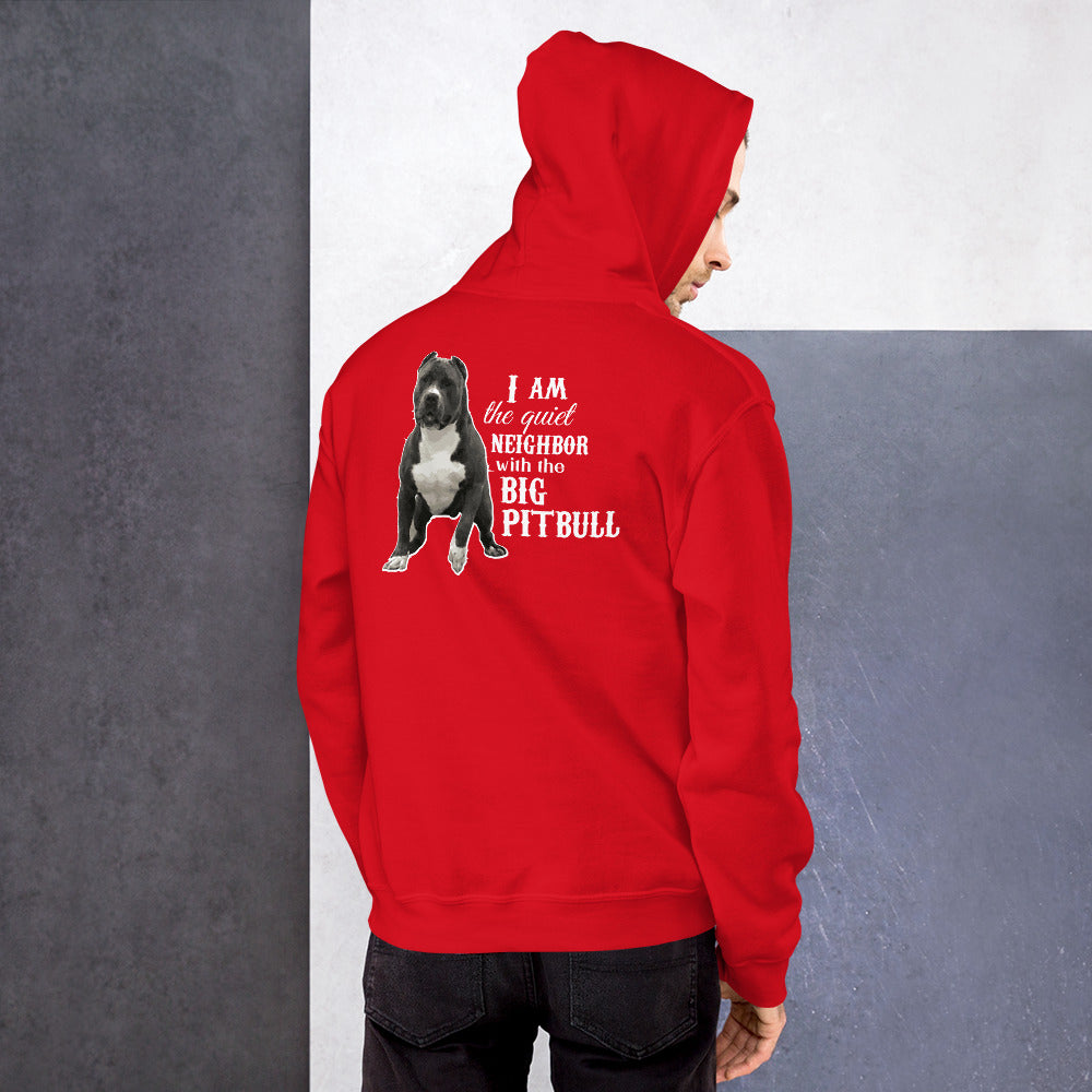 I Am The Quiet Neighbor With The Big Pitbull Unisex Hoodie