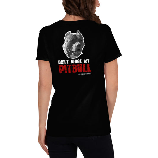 Dont Judge My Pitbull Women's Short Sleeve Tees