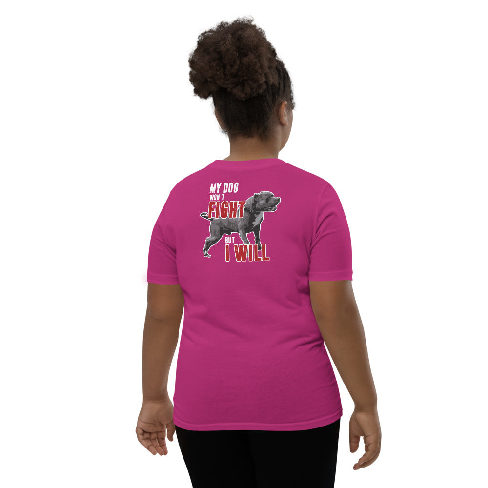 My Dog Wont Fight But I Will Youth Short Sleeve T-Shirt