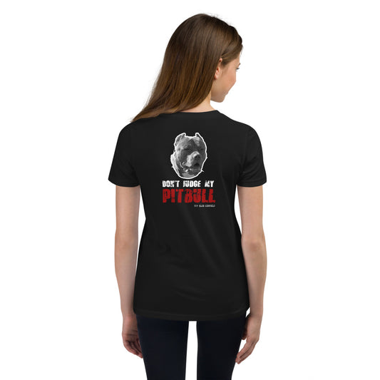 Dont Judge My Pitbull Youth Short Sleeve T-Shirt