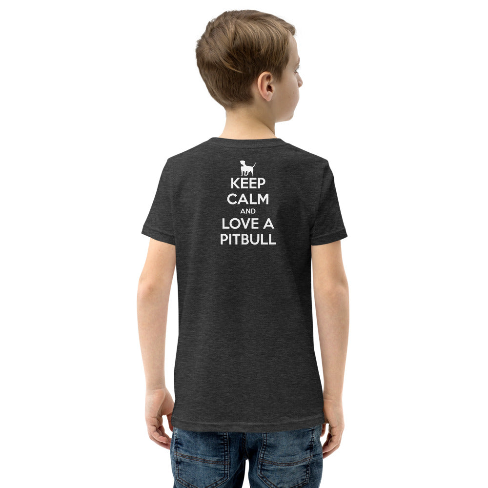 Keep Calm And Love A PitBull Youth Short Sleeve T-Shirt