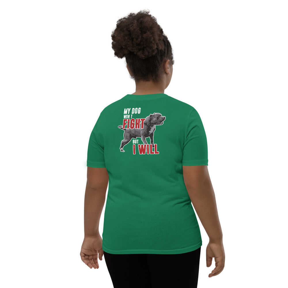 My Dog Wont Fight But I Will Youth Short Sleeve T-Shirt