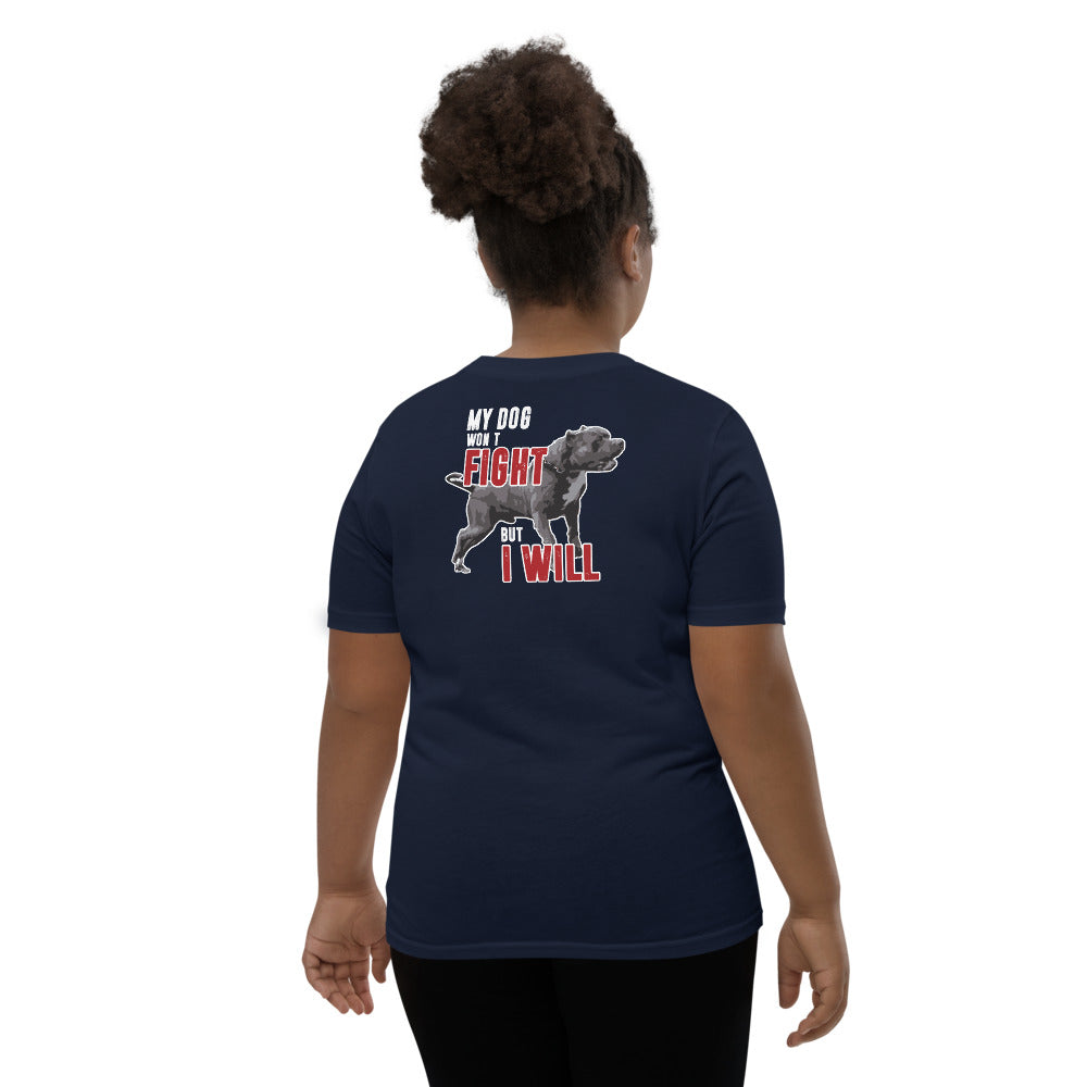 My Dog Wont Fight But I Will Youth Short Sleeve T-Shirt
